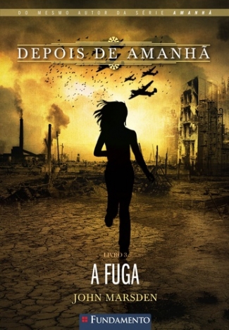 Depois de Amanhã v.3 - A Fuga